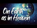 20220717 On Earth as in Heaven #14