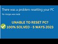 There Was A Problem Resetting Your PC No Changes Were Made In Windows 10 11 5 Ways 2023