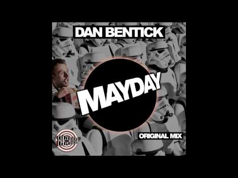 Dan Bentick - Mayday (Original Mix) [Cheeky Tracks]