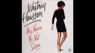 Whitney Houston - My Name Is Not Susan (The Upbeat Cut Mix)