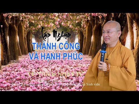 Lập nghiệp thành công và hạnh phúc - TT. Thích Nhật Từ 