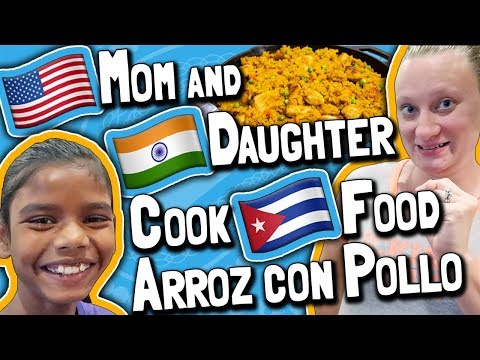 American Mother & Indian Daughter Cook Cuban Food // How to make Arroz Con Pollo #cuba Family Recipe