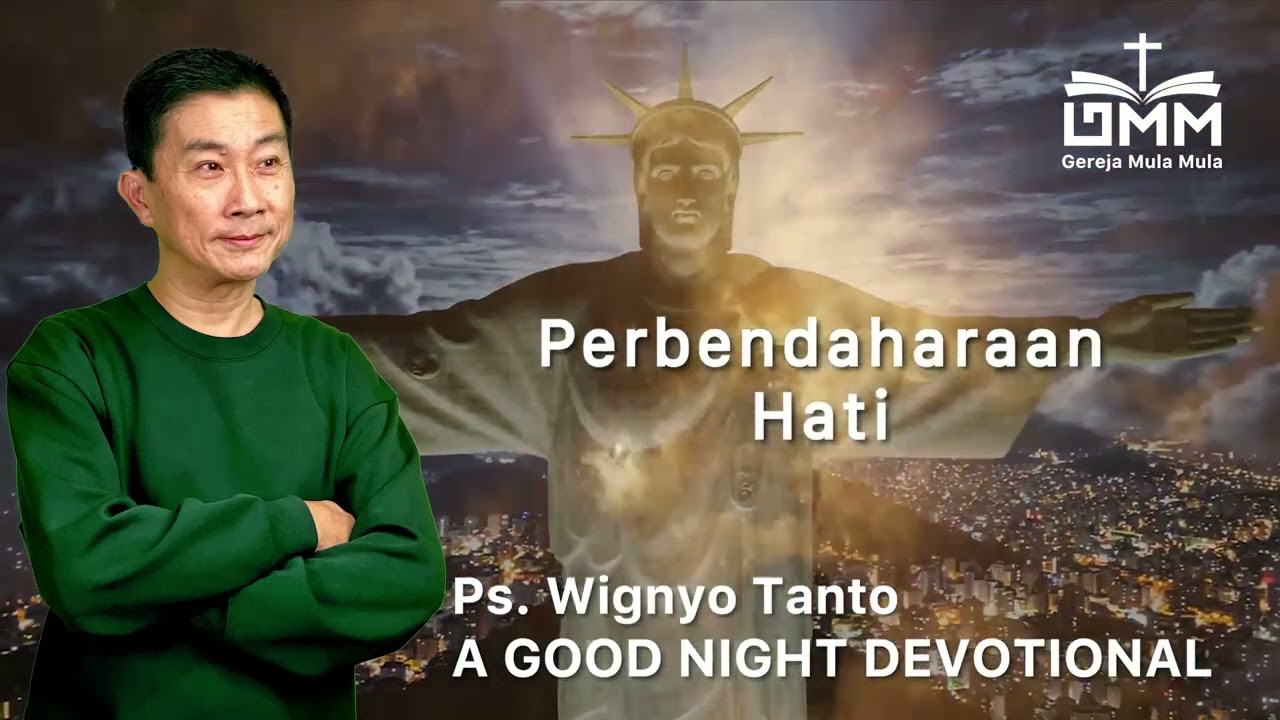 a Good Night Devotional | Perbendaharaan Hati | Ps. Wignyo Tanto