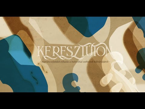 Bekecs Néptáncszínház - KERESZTÚTON - néptáncszínházi előadás a bukovinai székelyek kálváriájáról