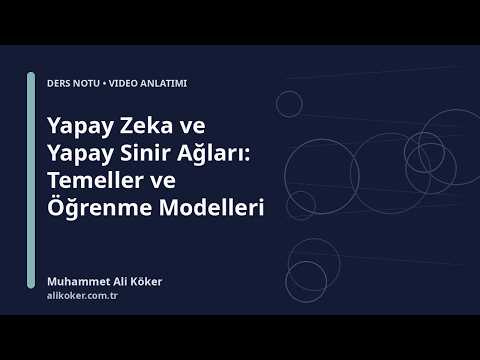 Yapay Zeka ve Yapay Sinir Ağları videosunu aç