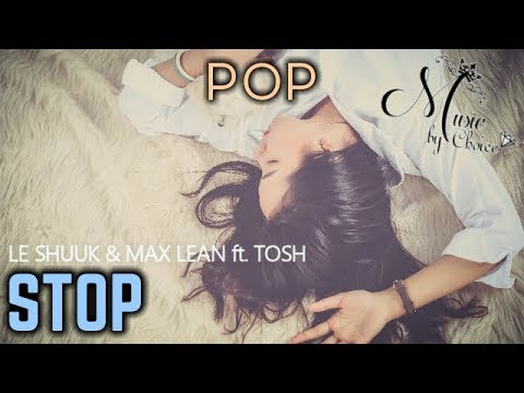 Le Shuuk & Max Lean ft. Tosh - STOP