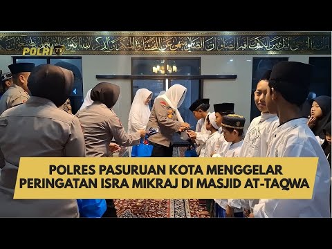 POLRES PASURUAN KOTA MENGGELAR PERINGATAN ISRA MIKRAJ DI MASJID AT-TAQWA