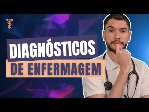 Como fazer DIAGNÓSTICOS DE ENFERMAGEM? (Mais: Como funciona o NANDA-I)