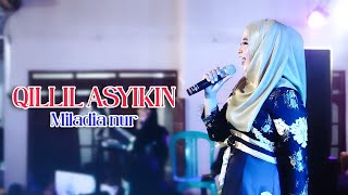 Download lagu QILLIL ASYIKIN ( ابعاد كنتم ) MILADIA NUR ft. ELMATA ENTERTAINMENT mp3