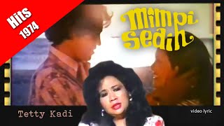 Download lagu Tetty Kadi ~ Mimpi Sedih (Hits 1974) video lyric mp3