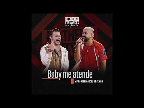 Matheus Fernandes e Dilsinho -  Baby Me Atende
