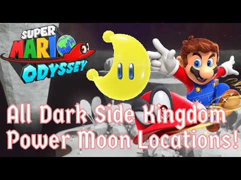 All Dark Side Kingdom Power Moon Locations! | Super Mario Odyssey Tutorial