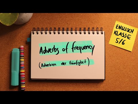 Adverbs of Frequency (somtimes, always, never, ...) -  einfach erklärt