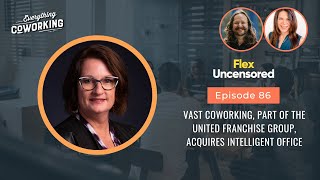 Vast Coworking, part of the United Franchise Group, Acquires Intelligent Office