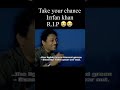 Take Your Chance Irrfan Khan Shortvideo Shorts Irrfankhan