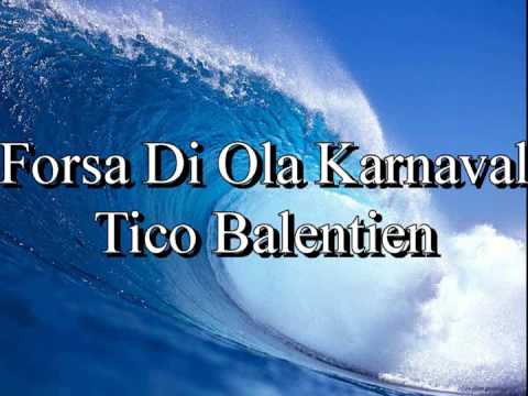 Forsa Di Ola Karnaval - Tico Balentien (2013)