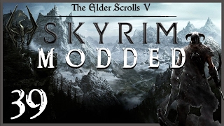 Skyrim Modded Playthrough Part 39 - Elder