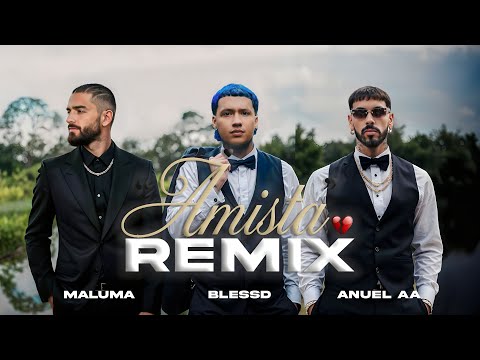 AMISTA REMIX 💔 | BLESSD, MALUMA, ANUEL AA (VIDEO OFICIAL)