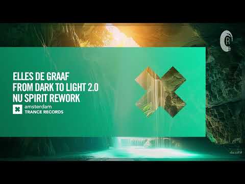 Elles de Graaf - From Dark To Light 2.0 (Nu Spirit Rework) [Amsterdam Trance] Extended