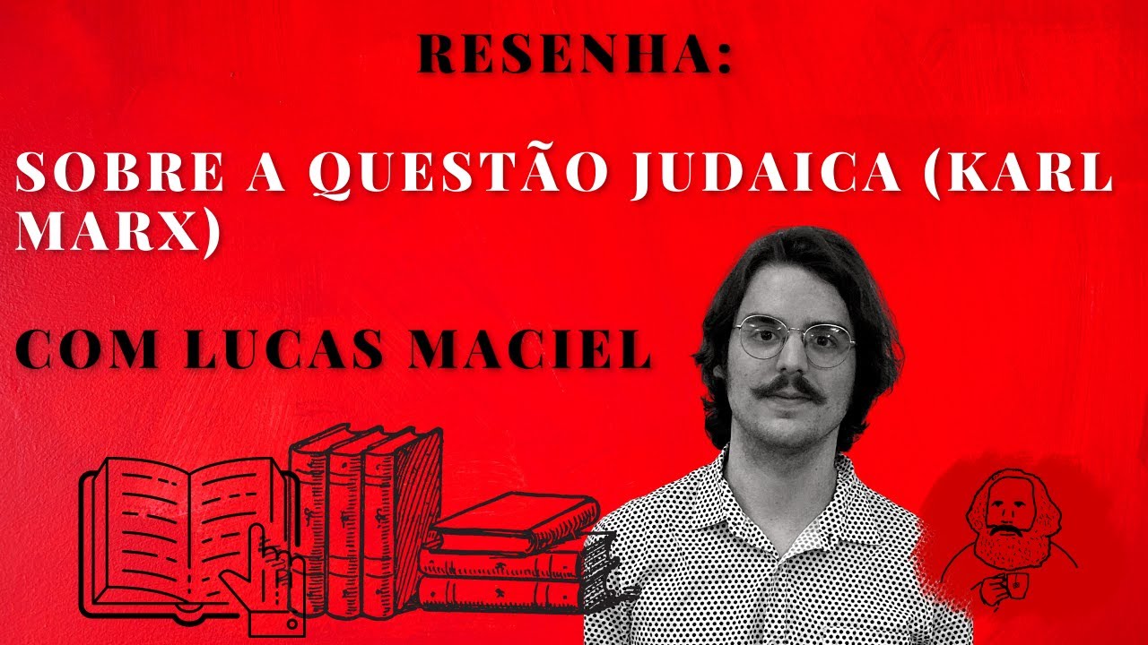 Resenha: Sobre a questão judaica (Karl Marx)