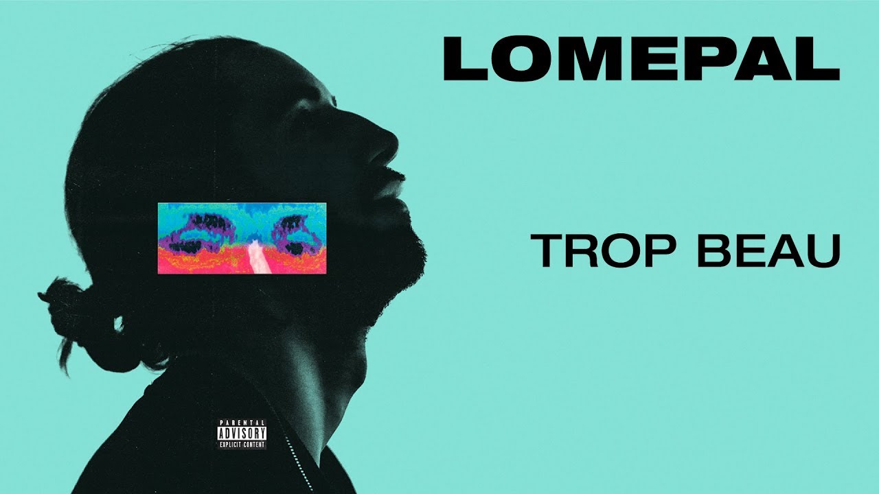 Trop Beau By Lomepal From France Popnable Trop Beau By Lomepal From France Popnable