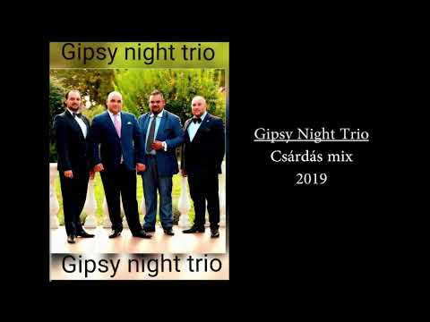 Gipsy Night Trio - Csárdás Mix 2019 (Mulatós zenék)