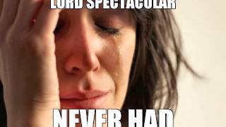 Lord Spectacular - Never Had