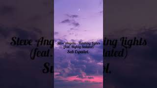 Steve Angello - Flashing Lights (feat. Highly Sedated) Subtitulado en Español.