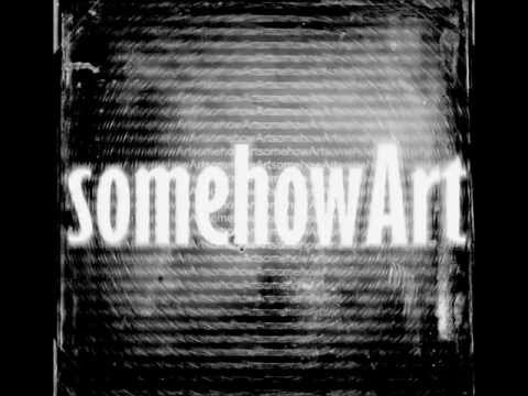 SomehowArt - Think Twice