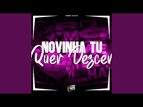 Novinha Tu Quer Descer