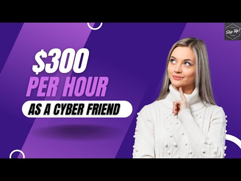 How To Become A Cyber Friend & Make Money | Earn $300 Per Hour As A Cyber Friend | Get Paid To Chat