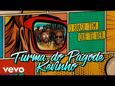 Turma do Pagode - O Brasil Tem Que Te Ver (Áudio Oficial) ft. Kevinho
