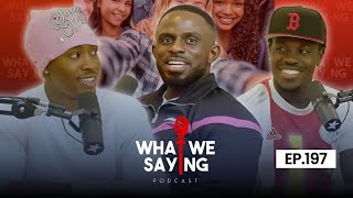 WWS 197: Taking pictures with strangers is crazy ft. @CHZO.  | What We Saying