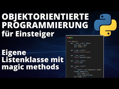 Objektorientierte Programmierung mit Python - Eigene Listenklasse mit OOP und magic methods