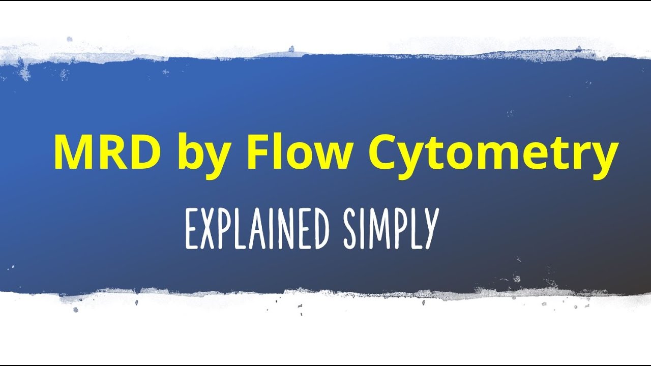 What is MRD by Flow Cytometry