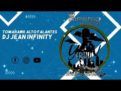 tomahawk alto falantes dj Jean infinity
