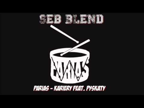 Parias - Kariery feat. Pyskaty (Seb Blend)
