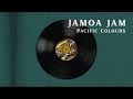 Jamoa Jam Pacific Colours Official Visualiser