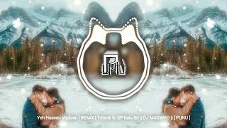 Download lagu Yeh Haseen Vadiyan | REMiX | Tribute to SP Balu Sir || DJ MADWHO || [ PUNU ] mp3