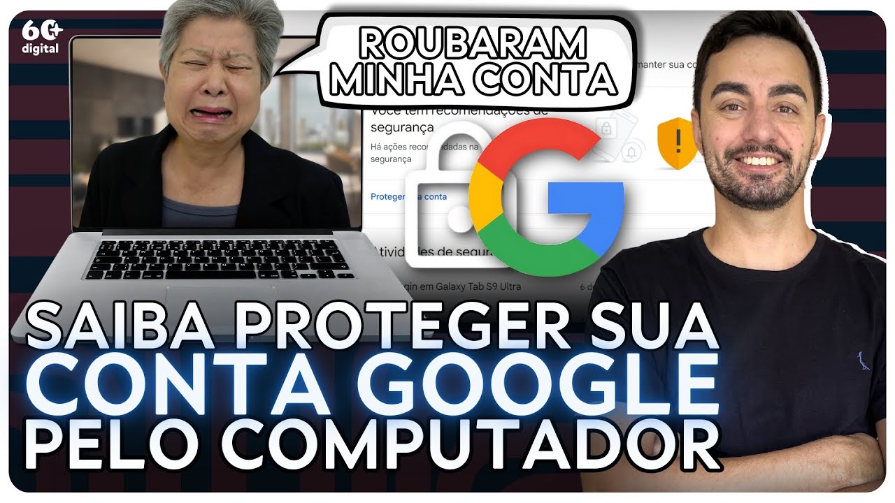 COMO AUMENTAR A SEGURANÇA DA SUA CONTA GOOGLE?