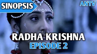 Download lagu RADHA KRISHNA ANTV EPISODE 2 | SINOPSIS mp3