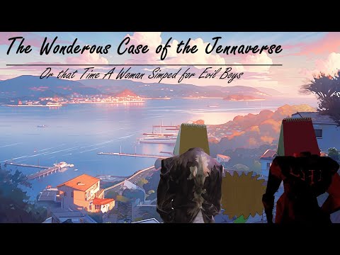The Wonderous Case of the Jennaverse