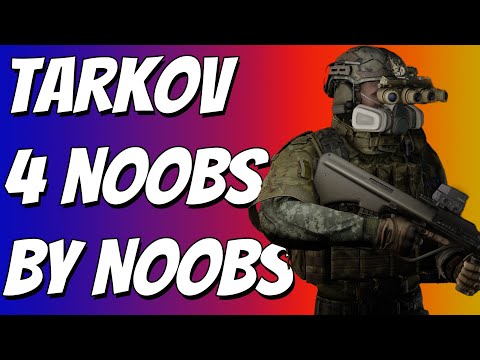 HOW TO PLAY ESCAPE FROM TARKOV 2026, FOR NEW PLAYERS, BY NEW PLAYERS,