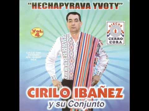 CIRILO IBAÑEZ Y SU CONJUNTO - AHATA PENDEHEGUI