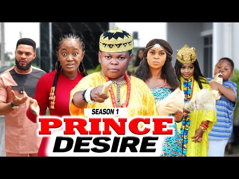 PRINCE DESIRE {SEASON 1} (NEW HIT MOVIE) - 2020 LATEST NIGERIAN NOLLYWOOD MOVIES