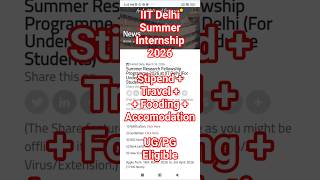 IIT Delhi FREE Summer Internship 2026 | Stipend + Food + Accommodation | No Fees | UG/PG Eligible