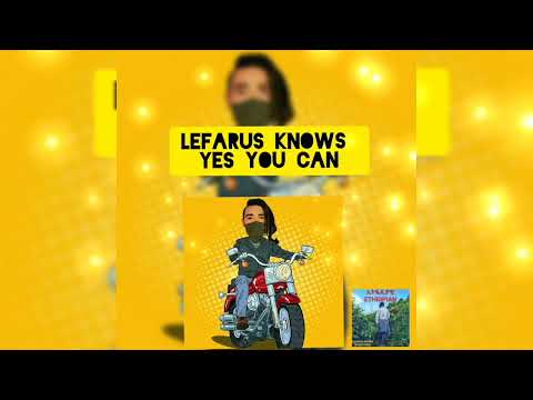 ይቻላል Yes you can_Lefarus knows ft Izack _new Ethiopian music 2022 (official audio) hip hop 2022
