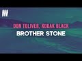 Don Toliver Kodak Black Brother Stone Lyrics