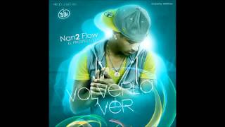 Nan2Flow - Volverla Ver - DemenT MusiC