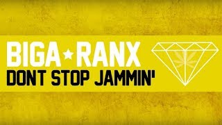 Biga*Ranx - Don&#39;t Stop Jammin feat MAFFI OFFICIAL
